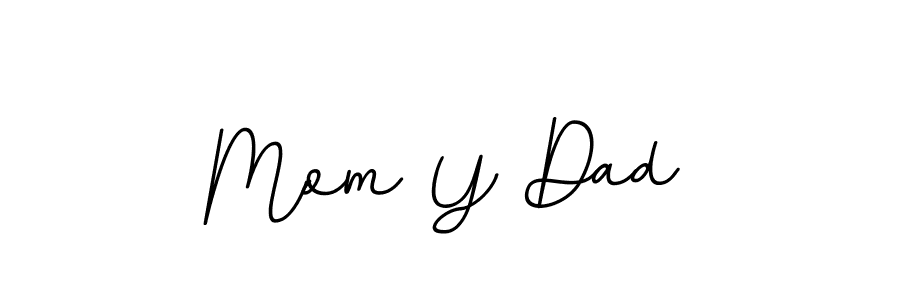 Make a beautiful signature design for name Mom Y Dad. With this signature (BallpointsItalic-DORy9) style, you can create a handwritten signature for free. Mom Y Dad signature style 11 images and pictures png