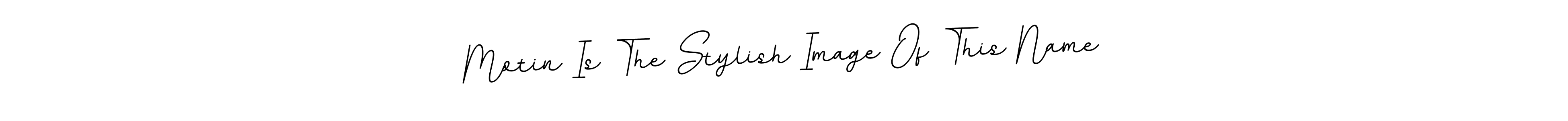 Make a beautiful signature design for name Motin Is The Stylish Image Of This Name. Use this online signature maker to create a handwritten signature for free. Motin Is The Stylish Image Of This Name signature style 11 images and pictures png