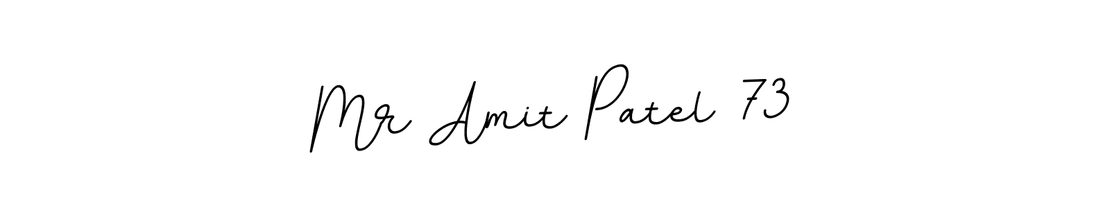 How to make Mr Amit Patel 73 signature? BallpointsItalic-DORy9 is a professional autograph style. Create handwritten signature for Mr Amit Patel 73 name. Mr Amit Patel 73 signature style 11 images and pictures png