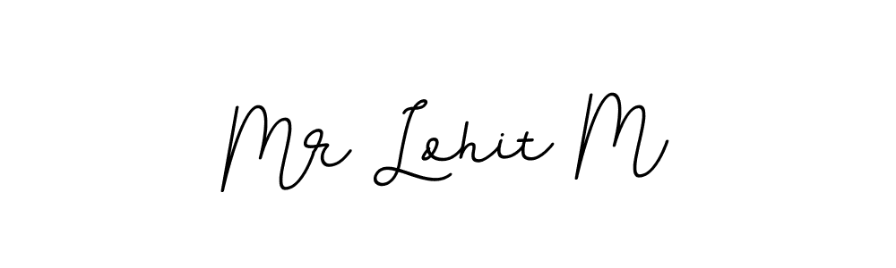Use a signature maker to create a handwritten signature online. With this signature software, you can design (BallpointsItalic-DORy9) your own signature for name Mr Lohit M. Mr Lohit M signature style 11 images and pictures png