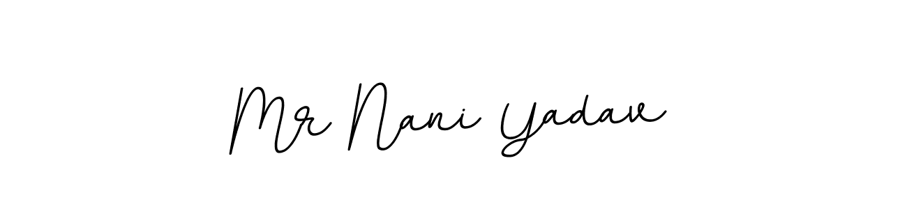 Make a short Mr Nani Yadav signature style. Manage your documents anywhere anytime using BallpointsItalic-DORy9. Create and add eSignatures, submit forms, share and send files easily. Mr Nani Yadav signature style 11 images and pictures png