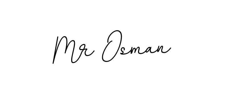 You should practise on your own different ways (BallpointsItalic-DORy9) to write your name (Mr Osman) in signature. don't let someone else do it for you. Mr Osman signature style 11 images and pictures png