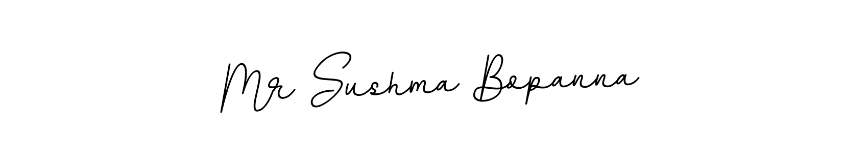 Make a short Mr Sushma Bopanna signature style. Manage your documents anywhere anytime using BallpointsItalic-DORy9. Create and add eSignatures, submit forms, share and send files easily. Mr Sushma Bopanna signature style 11 images and pictures png