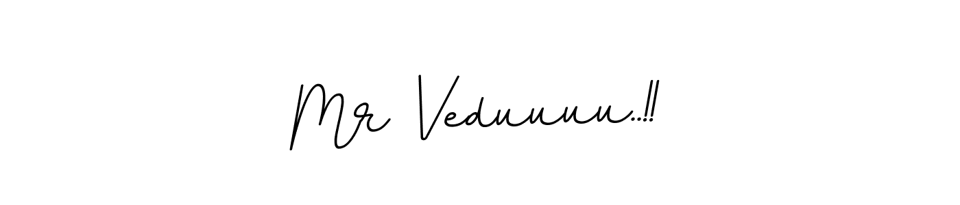 Make a beautiful signature design for name Mr Veduuuu..!!. With this signature (BallpointsItalic-DORy9) style, you can create a handwritten signature for free. Mr Veduuuu..!! signature style 11 images and pictures png