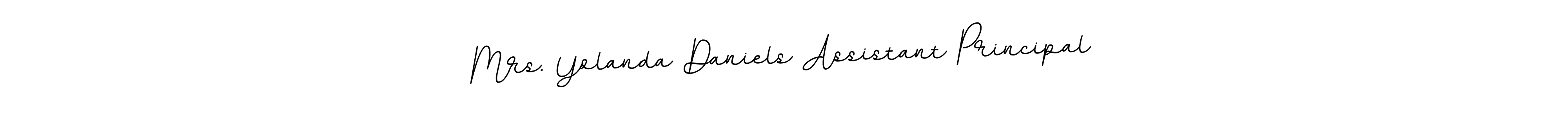 Create a beautiful signature design for name Mrs. Yolanda Daniels Assistant Principal. With this signature (BallpointsItalic-DORy9) fonts, you can make a handwritten signature for free. Mrs. Yolanda Daniels Assistant Principal signature style 11 images and pictures png