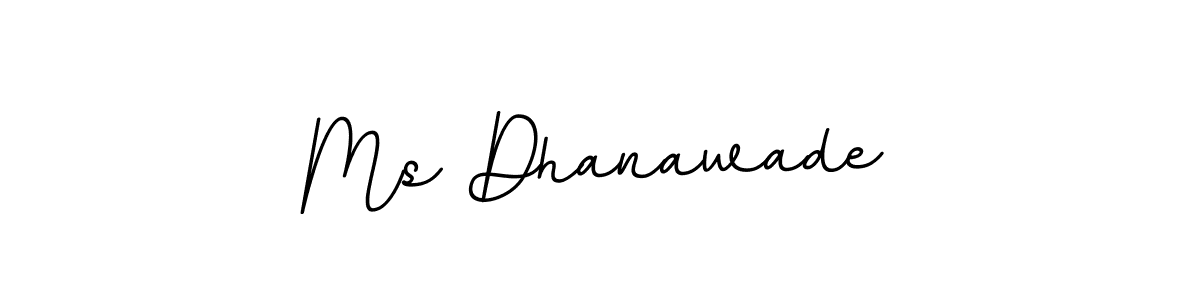 Design your own signature with our free online signature maker. With this signature software, you can create a handwritten (BallpointsItalic-DORy9) signature for name Ms Dhanawade. Ms Dhanawade signature style 11 images and pictures png