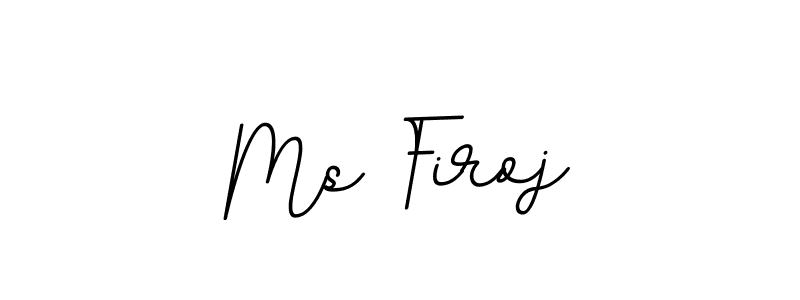 How to make Ms Firoj signature? BallpointsItalic-DORy9 is a professional autograph style. Create handwritten signature for Ms Firoj name. Ms Firoj signature style 11 images and pictures png