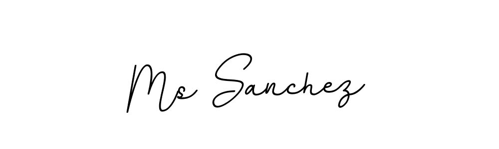 Ms Sanchez stylish signature style. Best Handwritten Sign (BallpointsItalic-DORy9) for my name. Handwritten Signature Collection Ideas for my name Ms Sanchez. Ms Sanchez signature style 11 images and pictures png