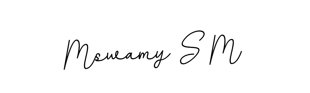 Use a signature maker to create a handwritten signature online. With this signature software, you can design (BallpointsItalic-DORy9) your own signature for name Mswamy S M. Mswamy S M signature style 11 images and pictures png