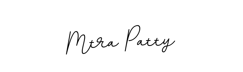 You should practise on your own different ways (BallpointsItalic-DORy9) to write your name (Mtra Patty) in signature. don't let someone else do it for you. Mtra Patty signature style 11 images and pictures png