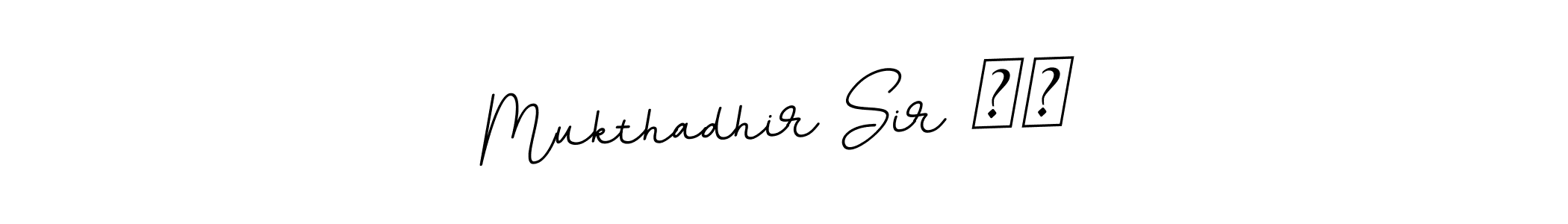 The best way (BallpointsItalic-DORy9) to make a short signature is to pick only two or three words in your name. The name Mukthadhir Sir ❤️ include a total of six letters. For converting this name. Mukthadhir Sir ❤️ signature style 11 images and pictures png