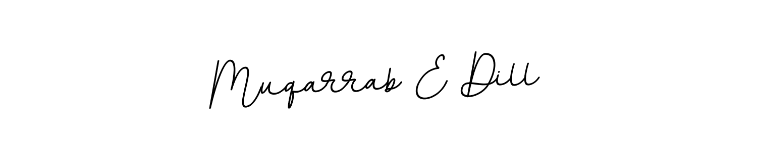 Also we have Muqarrab E Dill name is the best signature style. Create professional handwritten signature collection using BallpointsItalic-DORy9 autograph style. Muqarrab E Dill signature style 11 images and pictures png