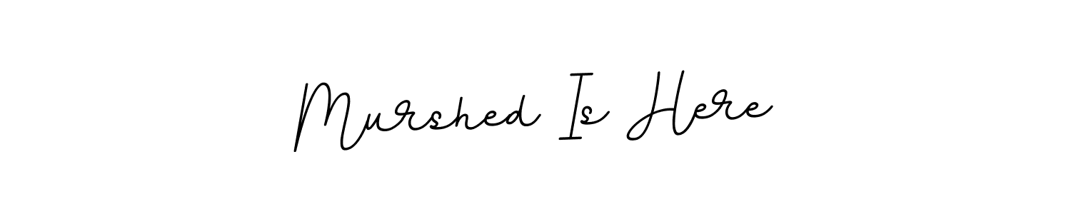 Also we have Murshed Is Here name is the best signature style. Create professional handwritten signature collection using BallpointsItalic-DORy9 autograph style. Murshed Is Here signature style 11 images and pictures png