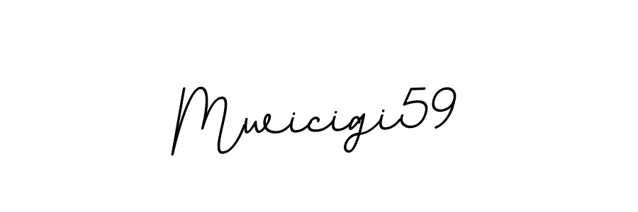 Make a beautiful signature design for name Mwicigi59. With this signature (BallpointsItalic-DORy9) style, you can create a handwritten signature for free. Mwicigi59 signature style 11 images and pictures png