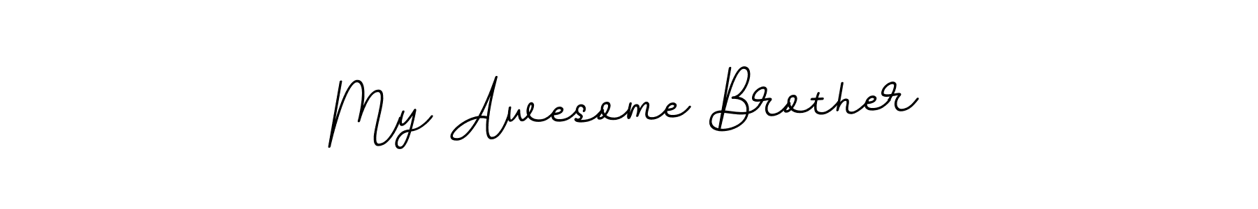 Also we have My Awesome Brother name is the best signature style. Create professional handwritten signature collection using BallpointsItalic-DORy9 autograph style. My Awesome Brother signature style 11 images and pictures png