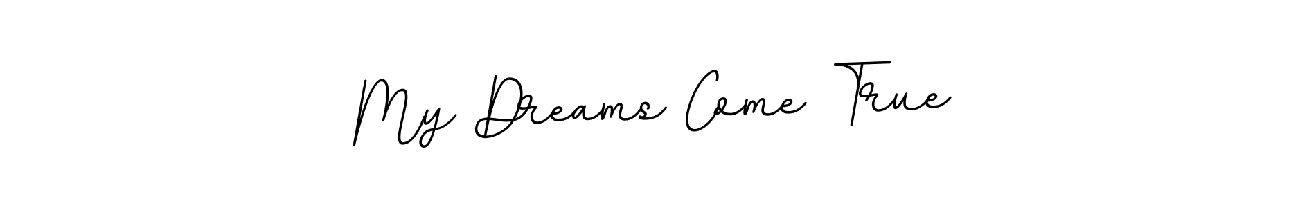 Use a signature maker to create a handwritten signature online. With this signature software, you can design (BallpointsItalic-DORy9) your own signature for name My Dreams Come True. My Dreams Come True signature style 11 images and pictures png