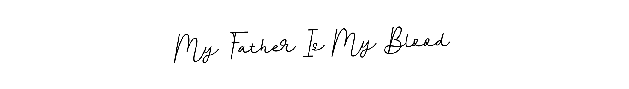 Make a beautiful signature design for name My Father Is My Blood. With this signature (BallpointsItalic-DORy9) style, you can create a handwritten signature for free. My Father Is My Blood signature style 11 images and pictures png