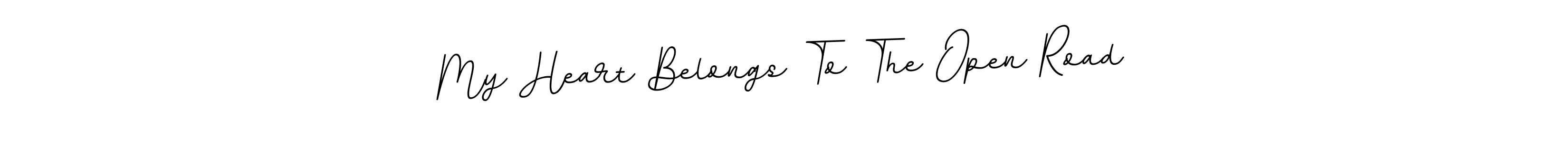 Also we have My Heart Belongs To The Open Road name is the best signature style. Create professional handwritten signature collection using BallpointsItalic-DORy9 autograph style. My Heart Belongs To The Open Road signature style 11 images and pictures png