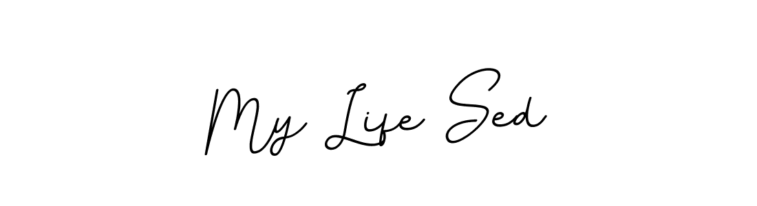 Best and Professional Signature Style for My Life Sed. BallpointsItalic-DORy9 Best Signature Style Collection. My Life Sed signature style 11 images and pictures png