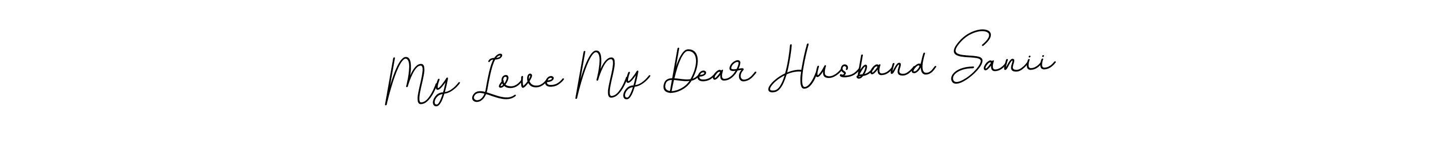 Similarly BallpointsItalic-DORy9 is the best handwritten signature design. Signature creator online .You can use it as an online autograph creator for name My Love My Dear Husband Sanii. My Love My Dear Husband Sanii signature style 11 images and pictures png