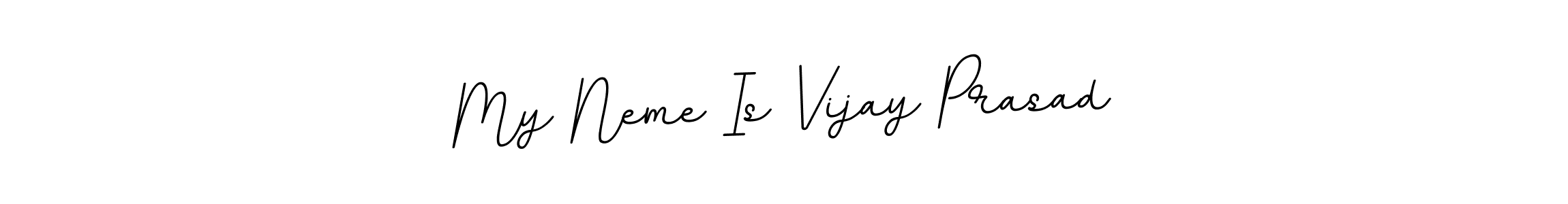 It looks lik you need a new signature style for name My Neme Is Vijay Prasad. Design unique handwritten (BallpointsItalic-DORy9) signature with our free signature maker in just a few clicks. My Neme Is Vijay Prasad signature style 11 images and pictures png