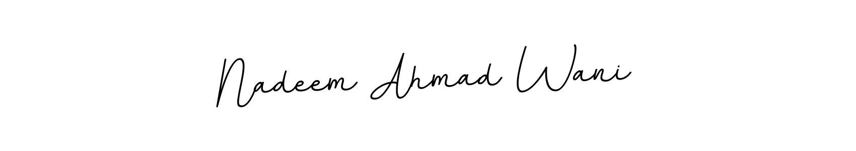 You should practise on your own different ways (BallpointsItalic-DORy9) to write your name (Nadeem Ahmad Wani) in signature. don't let someone else do it for you. Nadeem Ahmad Wani signature style 11 images and pictures png