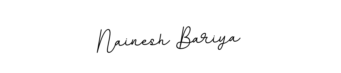 You should practise on your own different ways (BallpointsItalic-DORy9) to write your name (Nainesh Bariya) in signature. don't let someone else do it for you. Nainesh Bariya signature style 11 images and pictures png