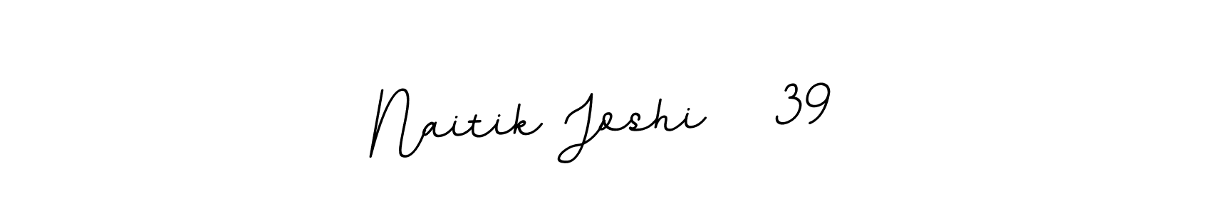 Create a beautiful signature design for name Naitik Joshi   39. With this signature (BallpointsItalic-DORy9) fonts, you can make a handwritten signature for free. Naitik Joshi   39 signature style 11 images and pictures png