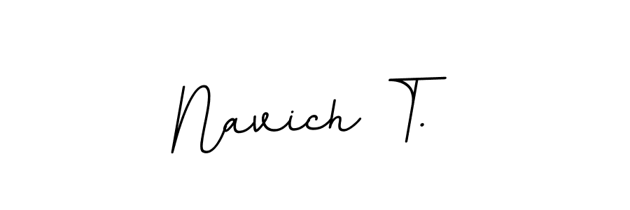 Check out images of Autograph of Navich T. name. Actor Navich T. Signature Style. BallpointsItalic-DORy9 is a professional sign style online. Navich T. signature style 11 images and pictures png