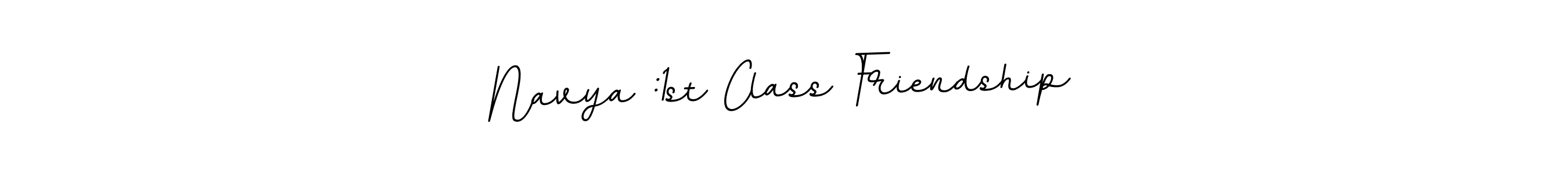 Create a beautiful signature design for name Navya :1st Class Friendship. With this signature (BallpointsItalic-DORy9) fonts, you can make a handwritten signature for free. Navya :1st Class Friendship signature style 11 images and pictures png