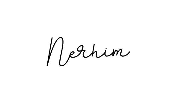 Also we have Nerhim name is the best signature style. Create professional handwritten signature collection using BallpointsItalic-DORy9 autograph style. Nerhim signature style 11 images and pictures png