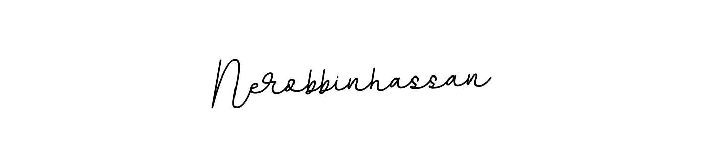 The best way (BallpointsItalic-DORy9) to make a short signature is to pick only two or three words in your name. The name Nerobbinhassan include a total of six letters. For converting this name. Nerobbinhassan signature style 11 images and pictures png