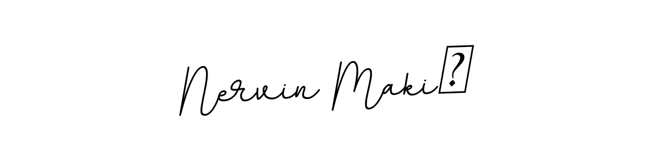 You should practise on your own different ways (BallpointsItalic-DORy9) to write your name (Nervin Makić) in signature. don't let someone else do it for you. Nervin Makić signature style 11 images and pictures png