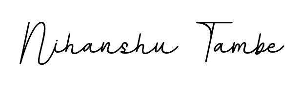You can use this online signature creator to create a handwritten signature for the name Nihanshu Tambe. This is the best online autograph maker. Nihanshu Tambe signature style 11 images and pictures png