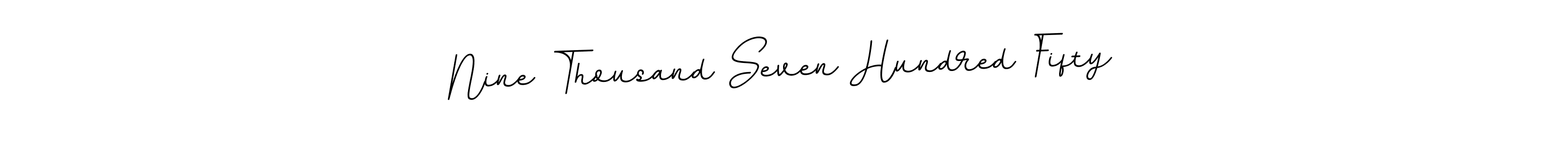 Nine Thousand Seven Hundred Fifty stylish signature style. Best Handwritten Sign (BallpointsItalic-DORy9) for my name. Handwritten Signature Collection Ideas for my name Nine Thousand Seven Hundred Fifty. Nine Thousand Seven Hundred Fifty signature style 11 images and pictures png