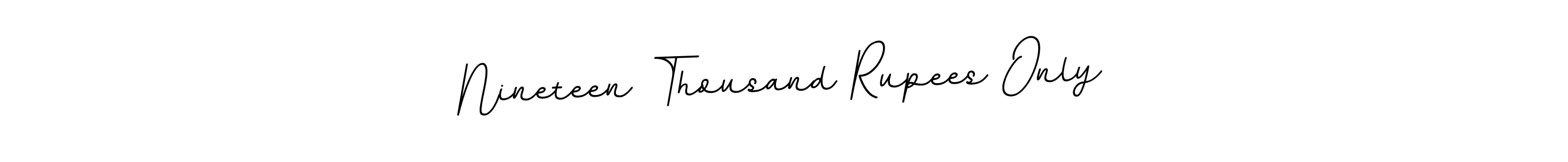 Best and Professional Signature Style for Nineteen Thousand Rupees Only. BallpointsItalic-DORy9 Best Signature Style Collection. Nineteen Thousand Rupees Only signature style 11 images and pictures png