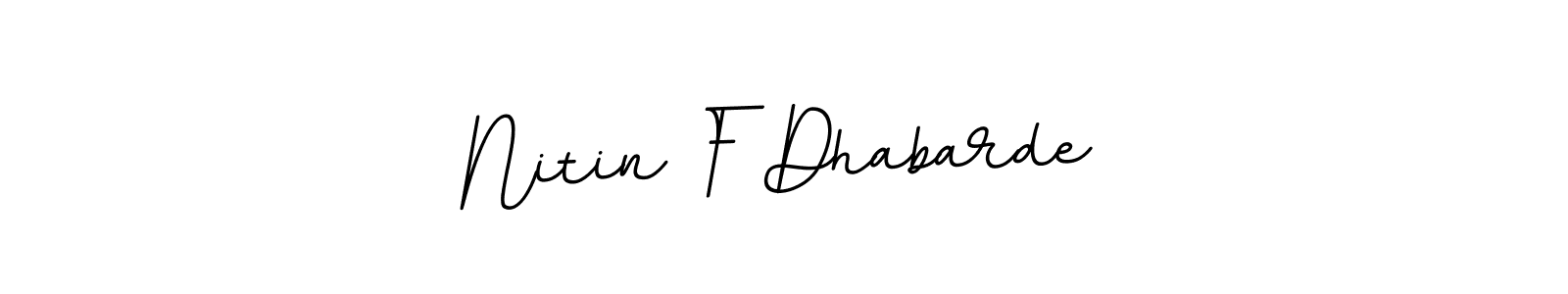 You should practise on your own different ways (BallpointsItalic-DORy9) to write your name (Nitin F Dhabarde) in signature. don't let someone else do it for you. Nitin F Dhabarde signature style 11 images and pictures png