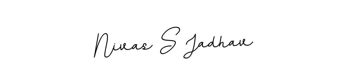 You should practise on your own different ways (BallpointsItalic-DORy9) to write your name (Nivas S Jadhav) in signature. don't let someone else do it for you. Nivas S Jadhav signature style 11 images and pictures png