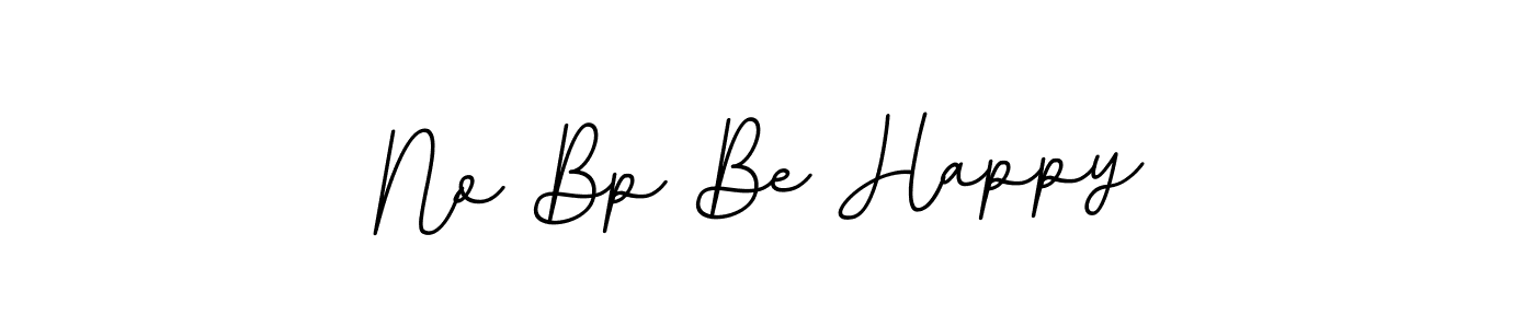 How to make No Bp Be Happy signature? BallpointsItalic-DORy9 is a professional autograph style. Create handwritten signature for No Bp Be Happy name. No Bp Be Happy signature style 11 images and pictures png