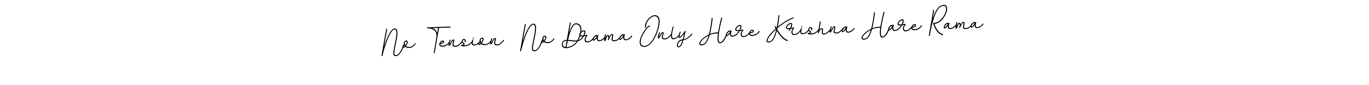 Make a beautiful signature design for name No Tension  No Drama Only Hare Krishna Hare Rama. Use this online signature maker to create a handwritten signature for free. No Tension  No Drama Only Hare Krishna Hare Rama signature style 11 images and pictures png