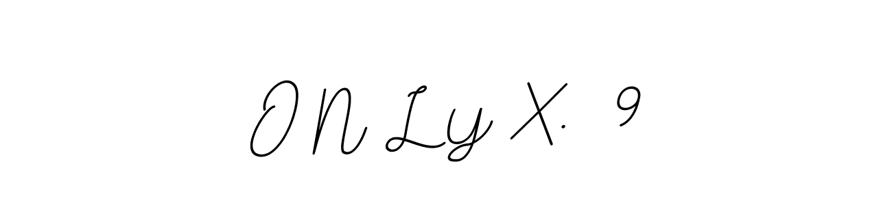 Here are the top 10 professional signature styles for the name O N L Y X.  9. These are the best autograph styles you can use for your name. O N L Y X.  9 signature style 11 images and pictures png