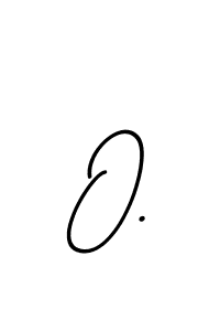 It looks lik you need a new signature style for name O.. Design unique handwritten (BallpointsItalic-DORy9) signature with our free signature maker in just a few clicks. O. signature style 11 images and pictures png