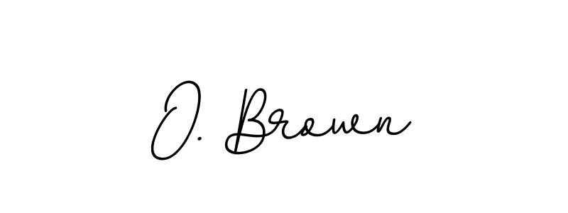 O. Brown stylish signature style. Best Handwritten Sign (BallpointsItalic-DORy9) for my name. Handwritten Signature Collection Ideas for my name O. Brown. O. Brown signature style 11 images and pictures png