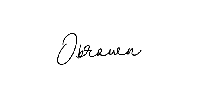 How to make O.brown name signature. Use BallpointsItalic-DORy9 style for creating short signs online. This is the latest handwritten sign. O.brown signature style 11 images and pictures png