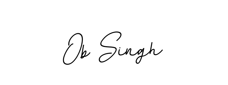 Ob Singh stylish signature style. Best Handwritten Sign (BallpointsItalic-DORy9) for my name. Handwritten Signature Collection Ideas for my name Ob Singh. Ob Singh signature style 11 images and pictures png