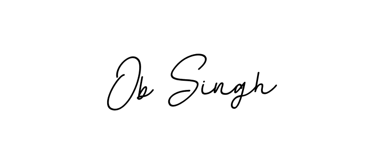 Create a beautiful signature design for name Ob Singh. With this signature (BallpointsItalic-DORy9) fonts, you can make a handwritten signature for free. Ob Singh signature style 11 images and pictures png