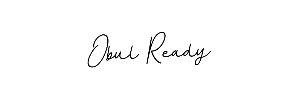 Obul Ready stylish signature style. Best Handwritten Sign (BallpointsItalic-DORy9) for my name. Handwritten Signature Collection Ideas for my name Obul Ready. Obul Ready signature style 11 images and pictures png