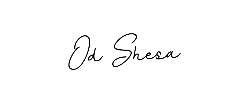 Once you've used our free online signature maker to create your best signature BallpointsItalic-DORy9 style, it's time to enjoy all of the benefits that Od Shesa name signing documents. Od Shesa signature style 11 images and pictures png
