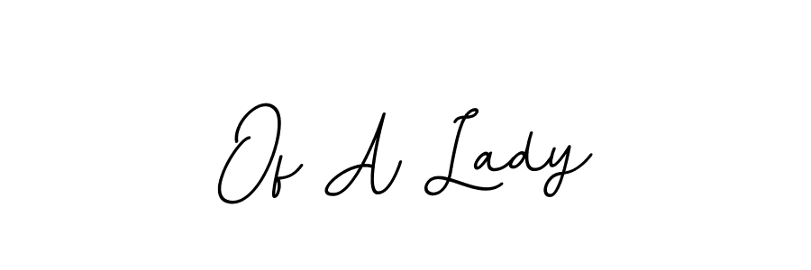 Use a signature maker to create a handwritten signature online. With this signature software, you can design (BallpointsItalic-DORy9) your own signature for name Of A Lady. Of A Lady signature style 11 images and pictures png