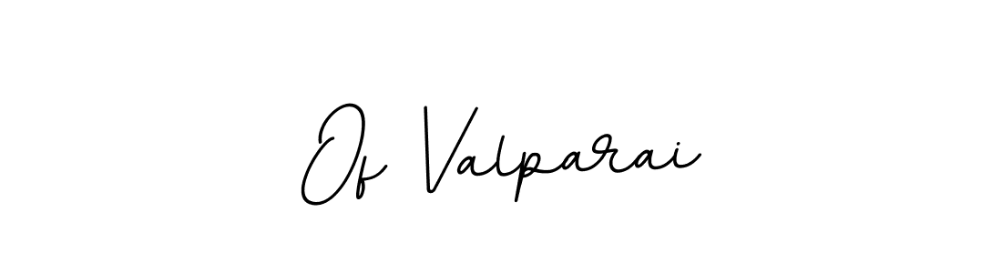 Design your own signature with our free online signature maker. With this signature software, you can create a handwritten (BallpointsItalic-DORy9) signature for name Of Valparai. Of Valparai signature style 11 images and pictures png